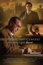 The Most Reluctant Convert: The Untold Story of C.S. Lewis (2021)