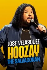 Jose Velasquez: Hoozay the Salvadoran (2024)
