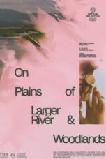 On Plains of Larger River & Woodlands (2024)